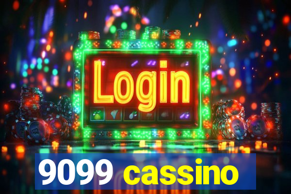 9099 cassino